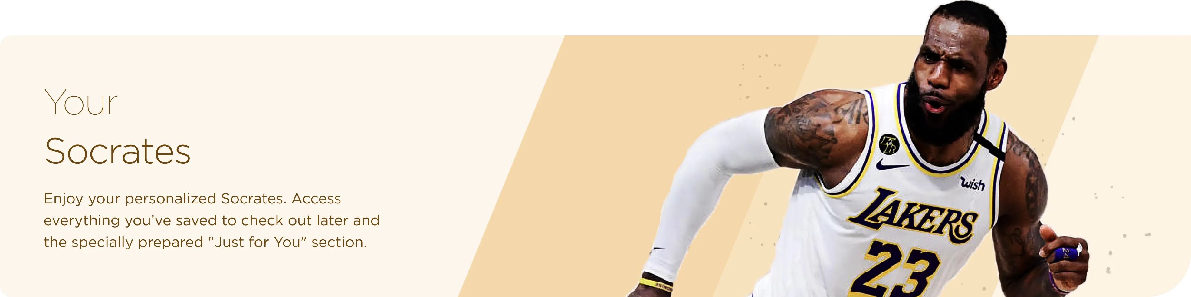 Socrates personalized section featuring a Lakers basketball player and text inviting users to explore their saved content and 'Just for You' recommendations.